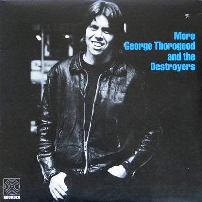 George Thorogood & The Destroyers : More George Thorogood And The Destroyers (LP, Album, All)