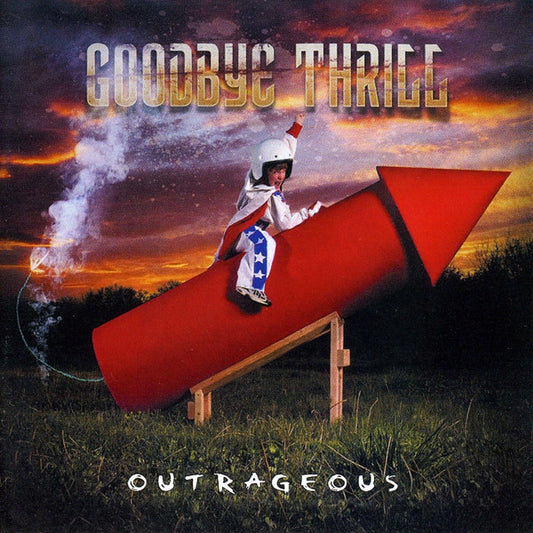 Goodbye Thrill : Outrageous (CD, Album)
