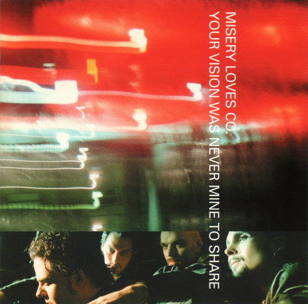 Misery Loves Co. : Your Vision Was Never Mine To Share (CD, Album)