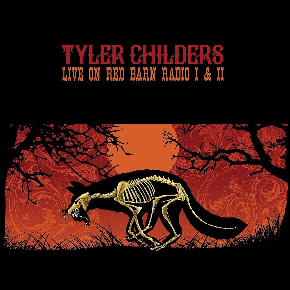 Tyler Childers - Live on Red Barn Radio I & II [Red Smoke]