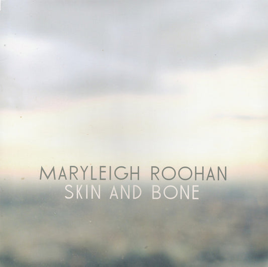Maryleigh Roohan : Skin And Bone (LP, Album)