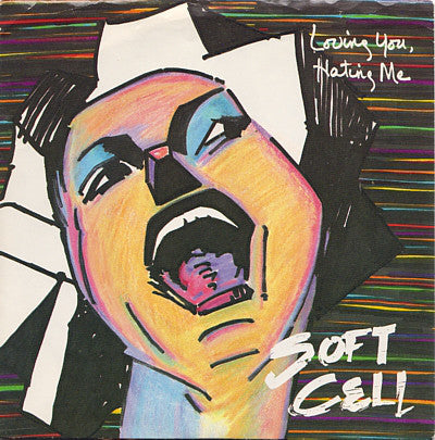 Soft Cell : Loving You, Hating Me (7", Single)
