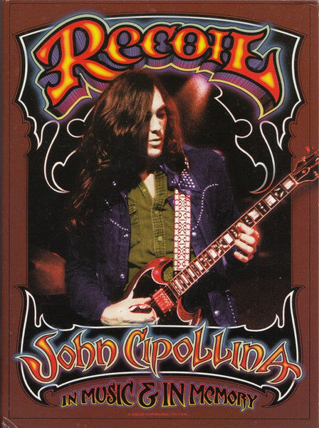 John Cipollina : Recoil - John Cipollina In Music & In Memory (3xDVD)