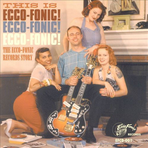 Various : This Is Ecco-Fonic! The Ecco-Fonic Records Story (CD, Comp)