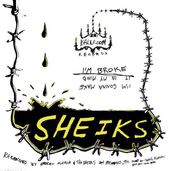 The Sheiks (14) : I'm Broke​ (7")