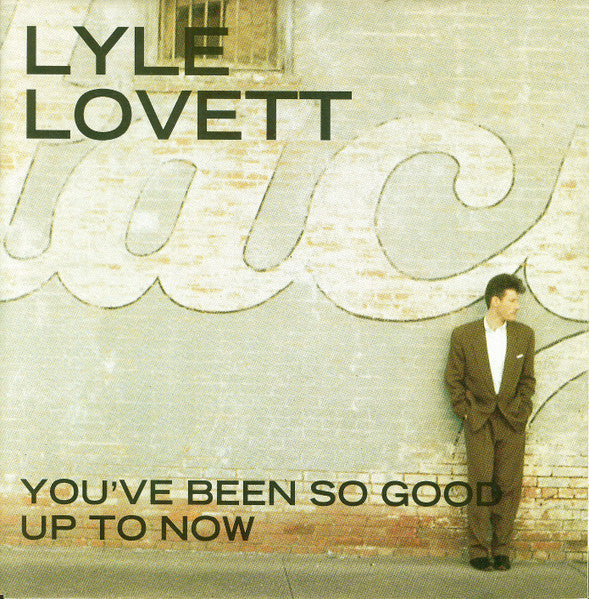 Lyle Lovett : You've Been So Good Up To Now (7", Single)