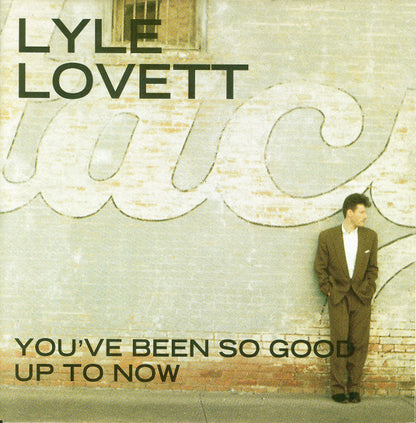 Lyle Lovett : You've Been So Good Up To Now (7", Single)
