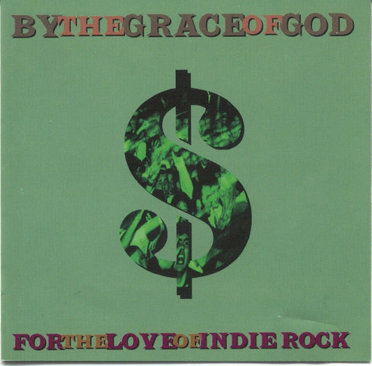 By The Grace Of God : For The Love Of Indie Rock (CD)