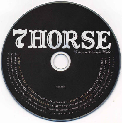 7Horse : Livin' In A Bitch Of A World (CD, Album)