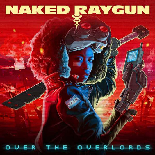 Naked Raygun – Over The Overlords