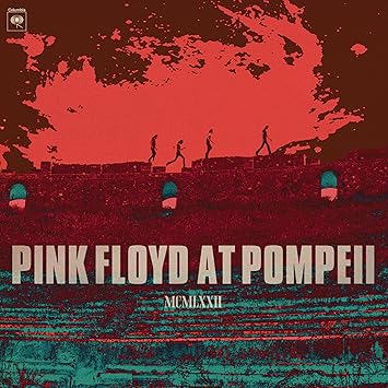 Pink Floyd ‎– Pink Floyd At Pompeii MCMLXXII