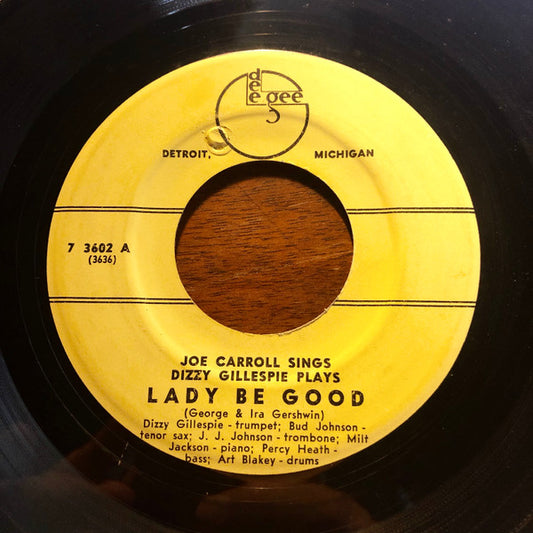 Joe Carroll Sings WIth Dizzy Gillespie / Kenny Clarke : Lady Be Good / Klook Returns (7", Single, Mono)