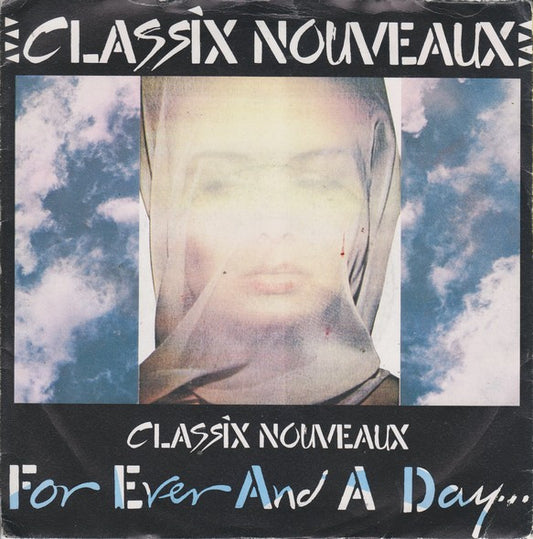 Classix Nouveaux : Forever And A Day (7", Single, Sol)