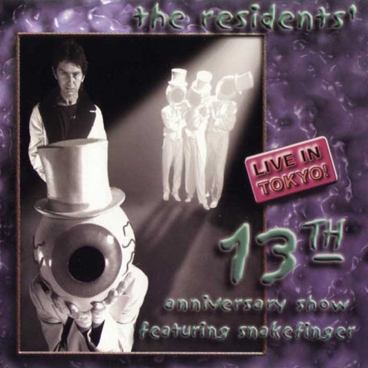 The Residents Featuring Snakefinger : 13th Anniversary Show - Live In Tokyo! (CD, Album, RE, RM)