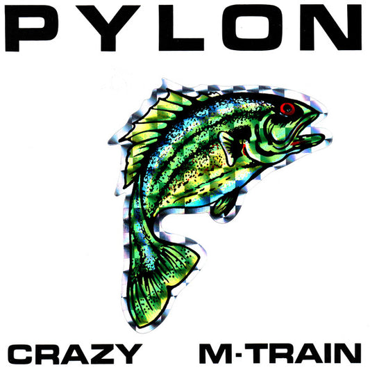 Pylon (4) : Crazy / M-Train (7", Single)