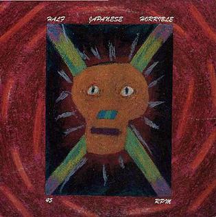 Half Japanese* – Horrible