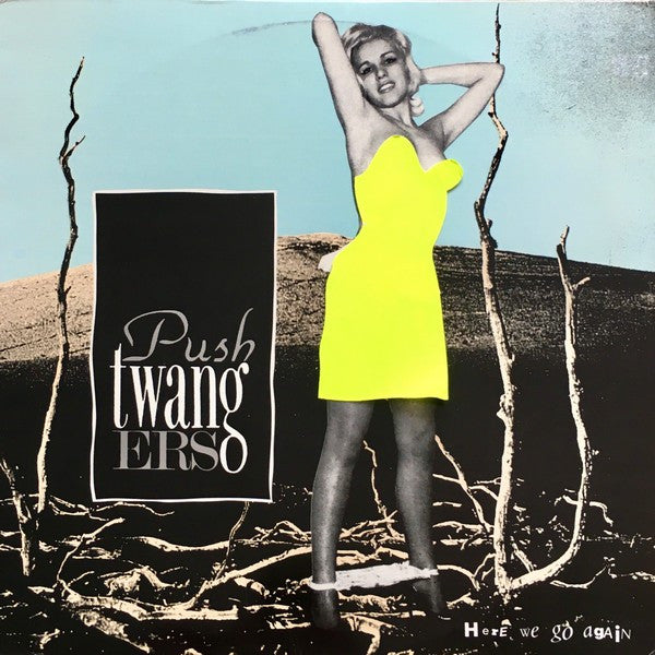 Here We Go Again - Pushtwangers