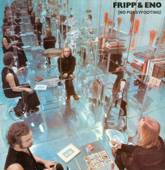 (No Pussyfooting) - Fripp & Eno