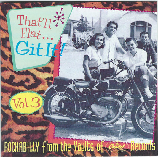 That'll Flat ... Git It! Vol. 3: Rockabilly From The Vaults Of Capitol Records - Various