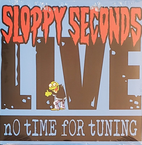 Live: No Time For Tuning  - Sloppy Seconds