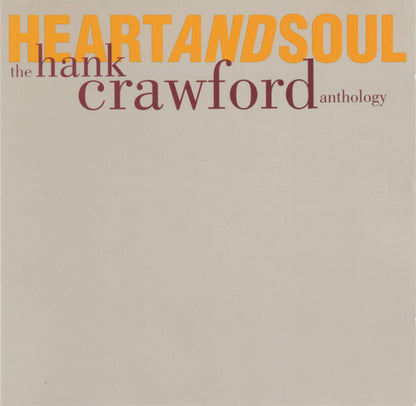 Heart And Soul: The Hank Crawford Anthology - Hank Crawford