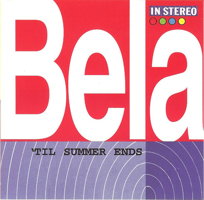 'Til Summer Ends - Bela