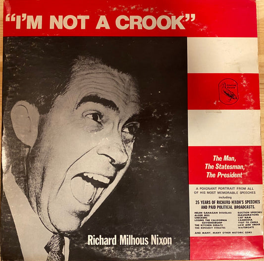 'I'm Not A Crook' - Richard Nixon