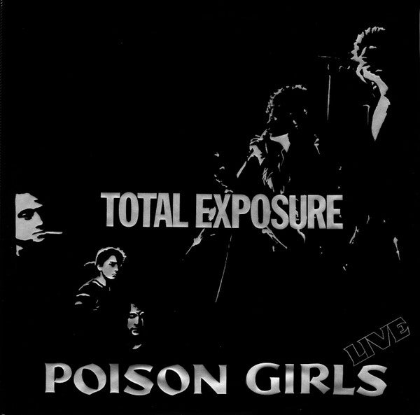 Poison Girls ‎– Total Exposure (Live)