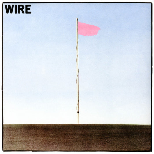 Wire – Pink Flag