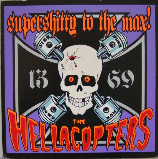 The Hellacopters ‎– Supershitty To The Max!