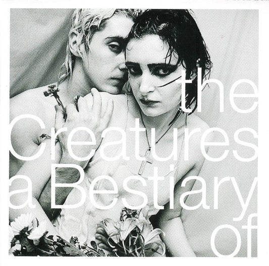 The Creatures ‎– A Bestiary Of