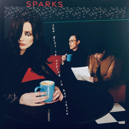 The Girl Is Crying In Her Latte - Sparks