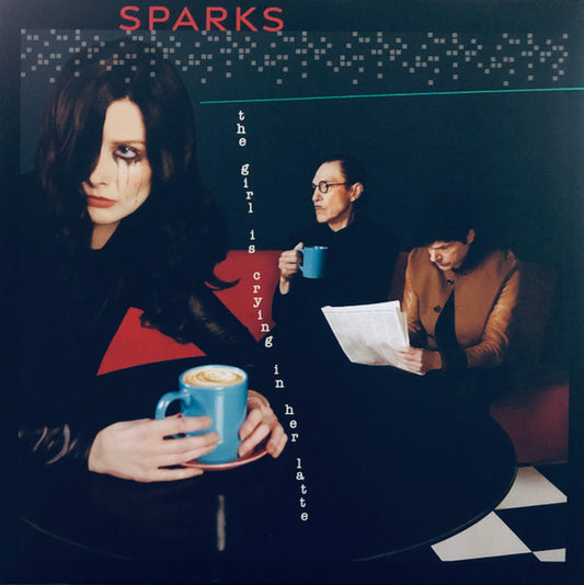 The Girl Is Crying In Her Latte - Sparks