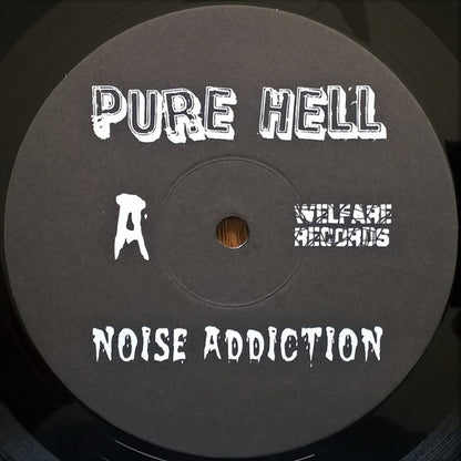 Pure Hell ‎– Noise Addiction
