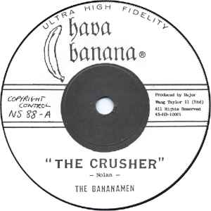Bananamen* ‎– The Crusher