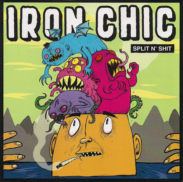 Iron Chic ‎– Split N' Shit