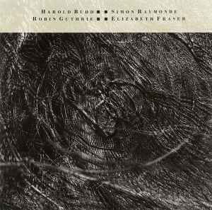 Harold Budd, Simon Raymonde, Robin Guthrie, Elizabeth Fraser ‎– The Moon And The Melodies