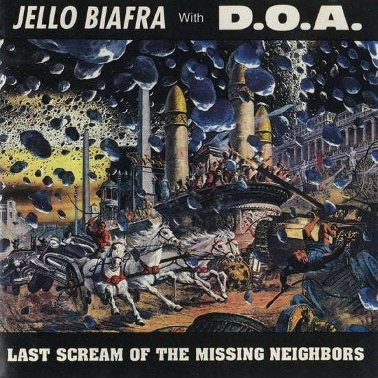 Jello Biafra With D.O.A. (2) ‎– Last Scream Of The Missing Neighbors