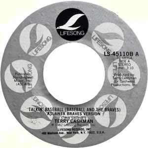 Terry Cashman ‎– Talkin' Baseball (Baseball And The Braves) Atlanta Braves Version / Baby , Baby I Love You