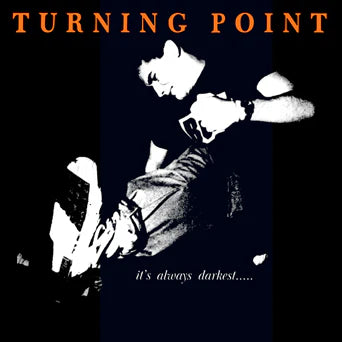 Turning Point – It's Always Darkest...Before The Dawn [Orange Vinyl - The Rarer Press]